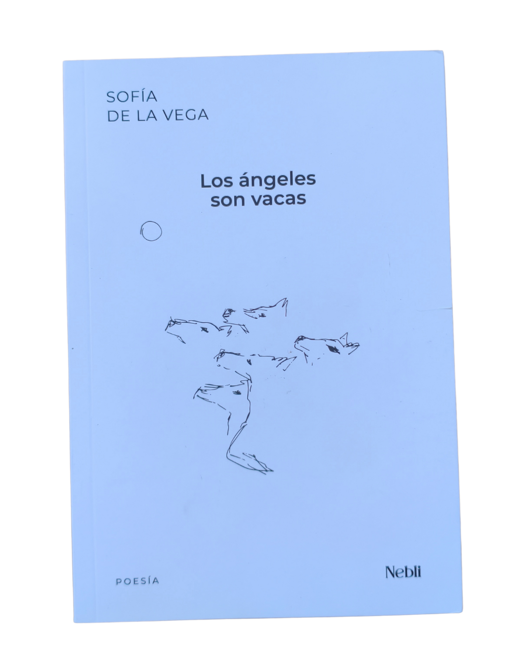 Los ángeles son vacas de Sofía de la Vega