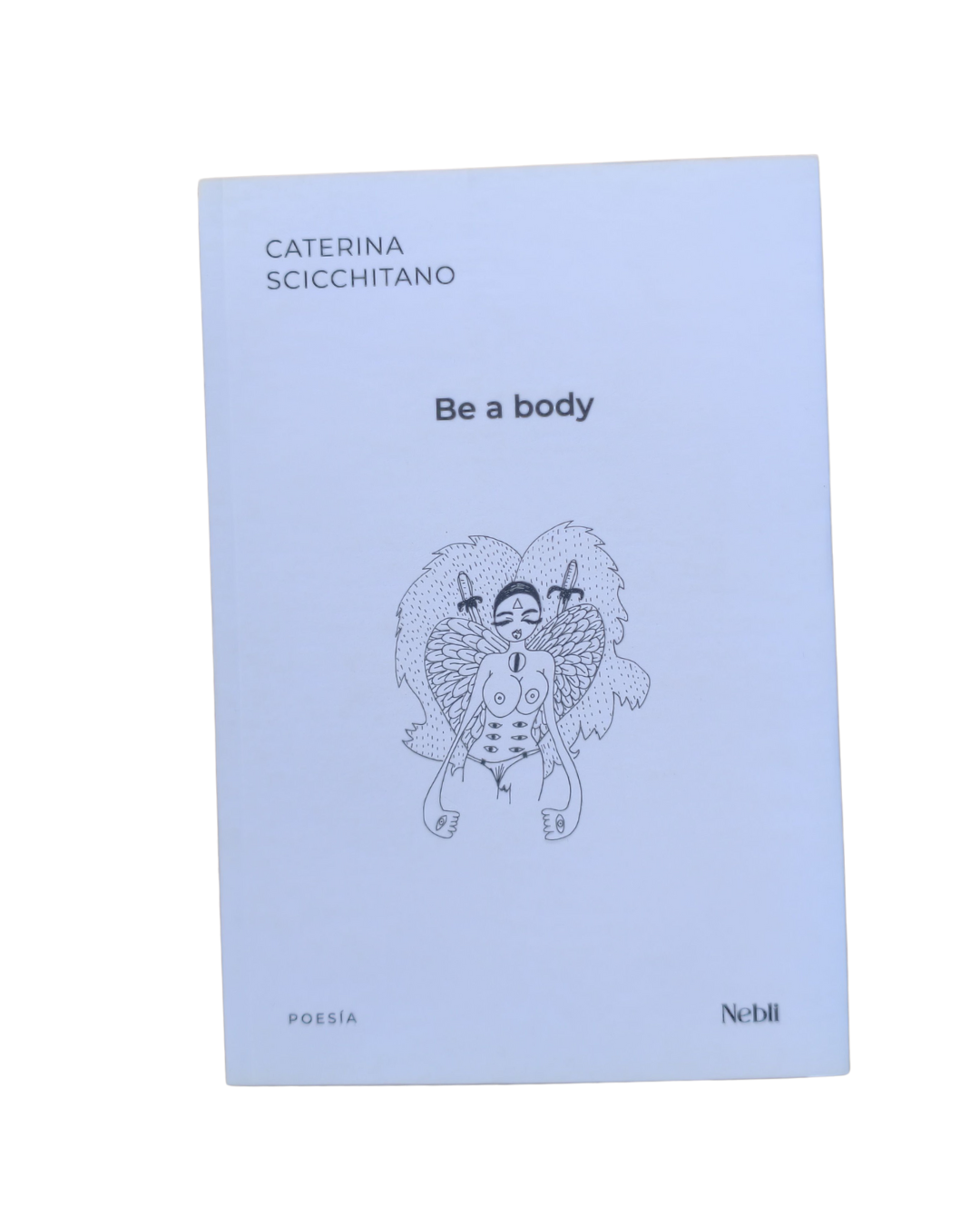 Be a body de Caterina Scicchitano