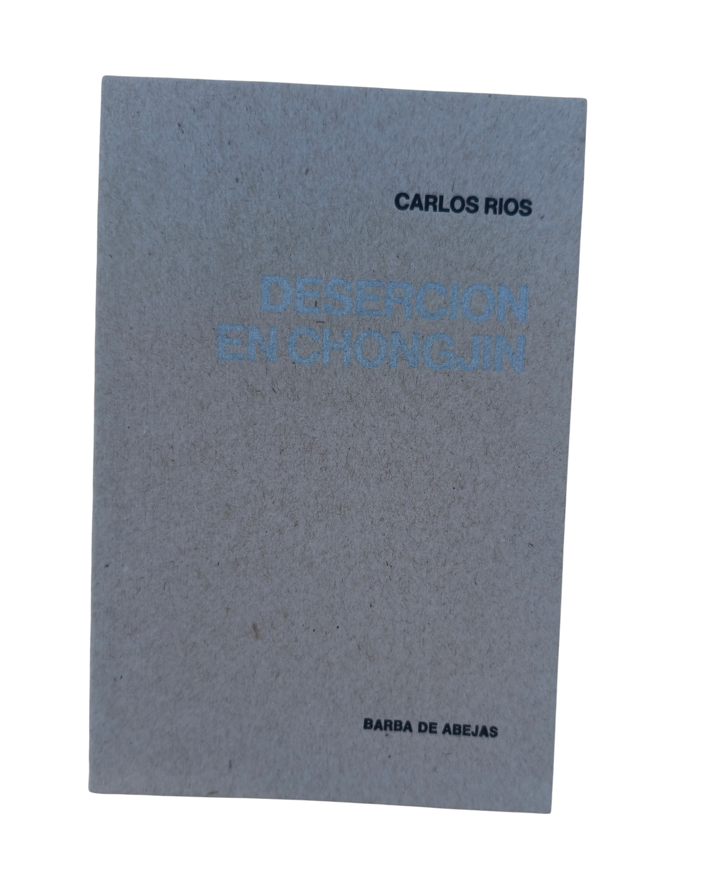 Deserción en Chingjin de Carlos Ríos